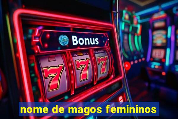 nome de magos femininos